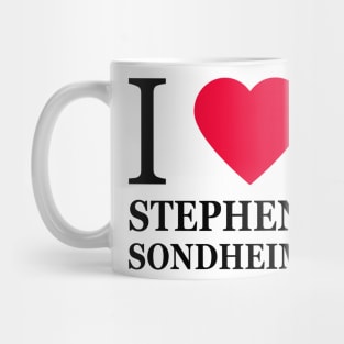 I love Stephen Sondheim Mug